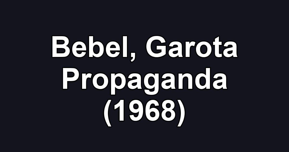 Bebel, Garota Propaganda (1968)