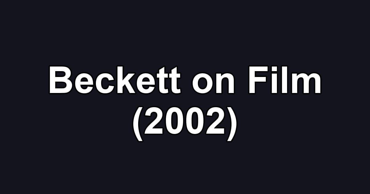Beckett on Film (2002)