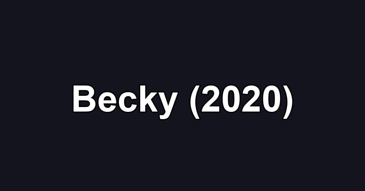 Becky (2020)
