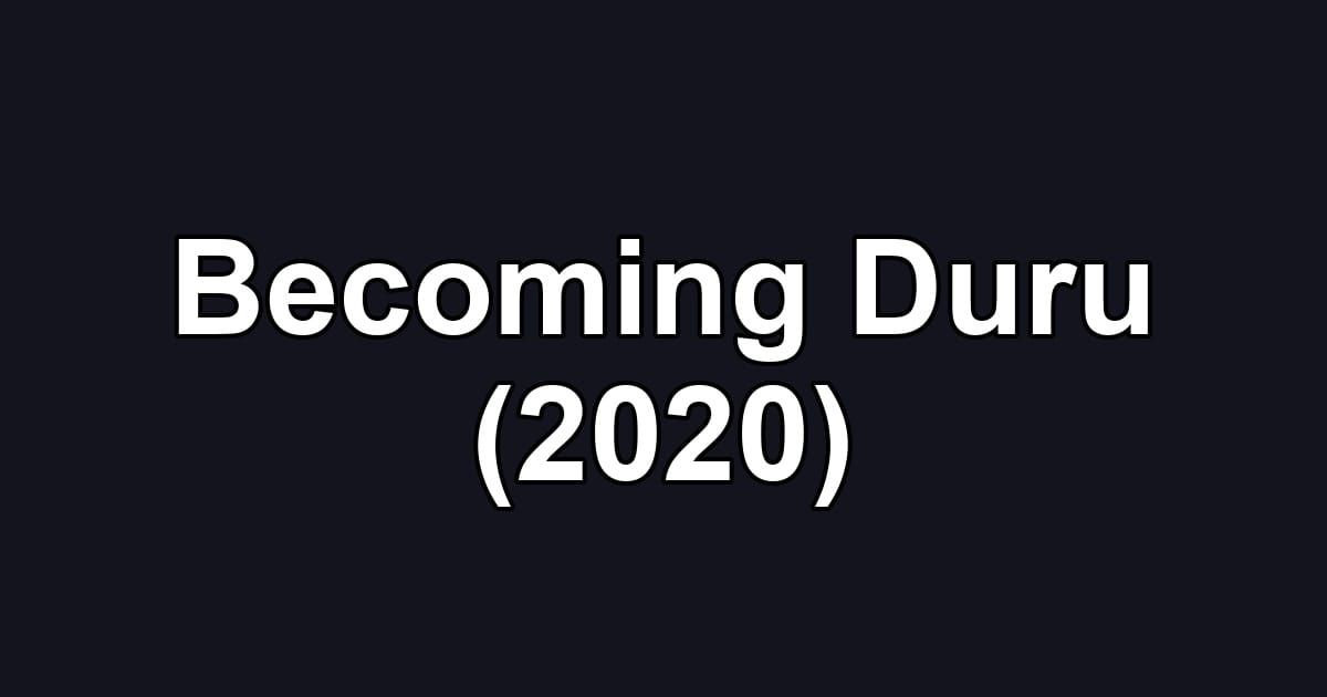 Becoming Duru (2020)