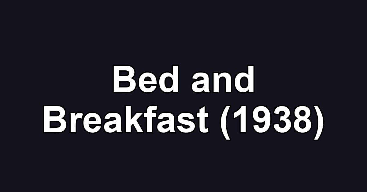Bed and Breakfast (1938)