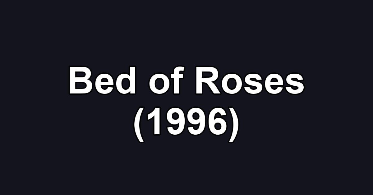 Bed of Roses (1996)