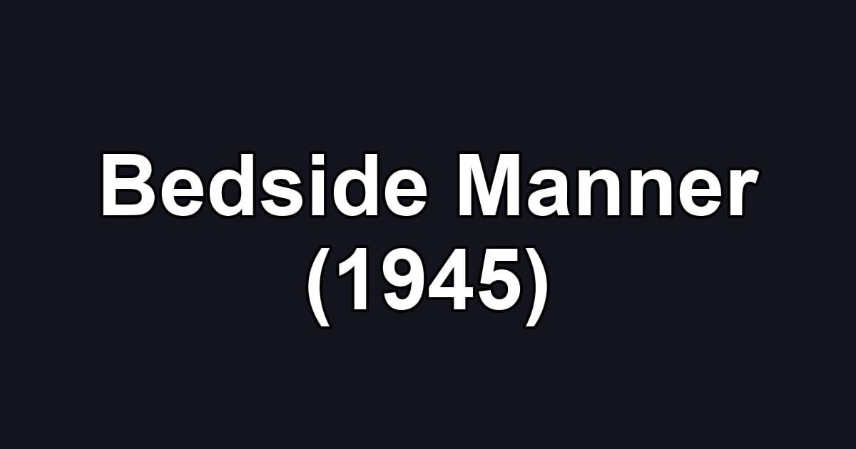 Bedside Manner (1945)