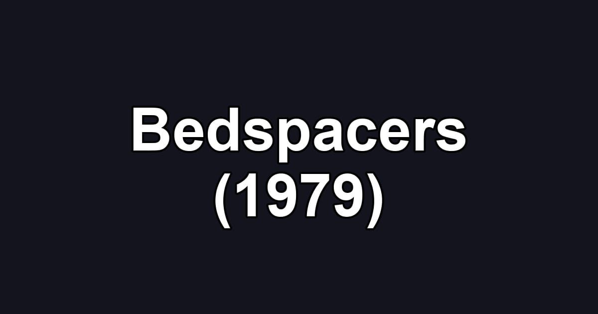 Bedspacers (1979)