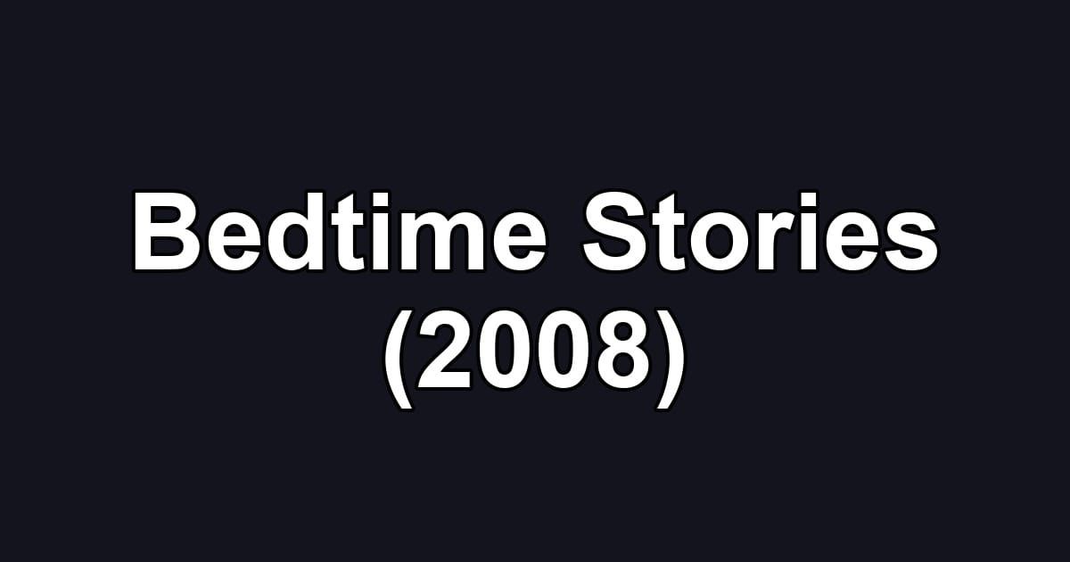 Bedtime Stories (2008)