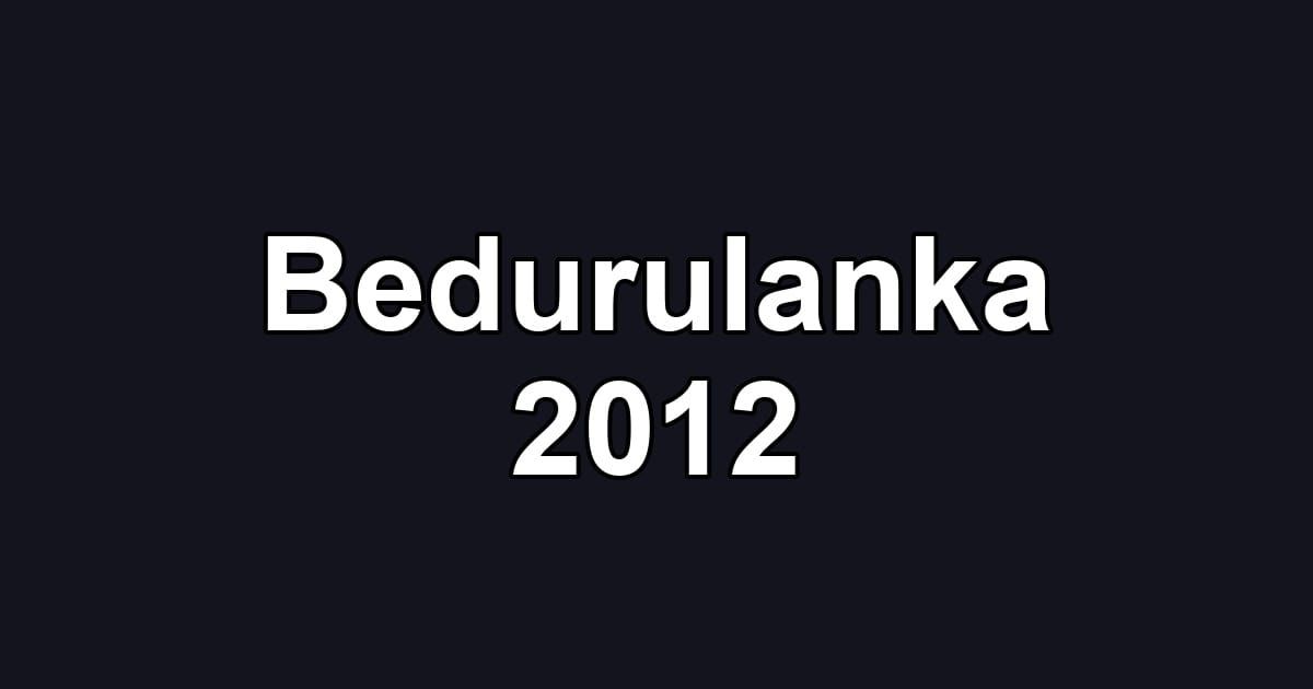 Bedurulanka 2012