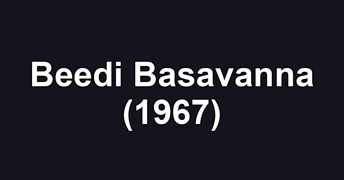 Beedi Basavanna (1967)