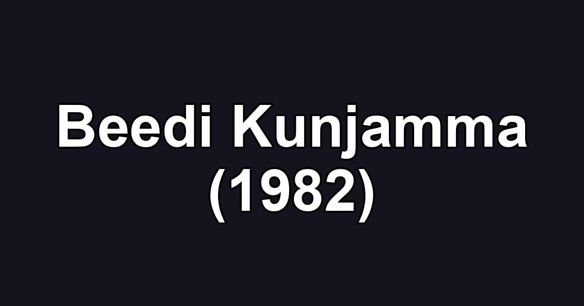 Beedi Kunjamma (1982)