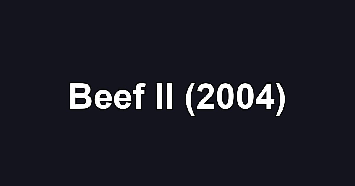 Beef II (2004)