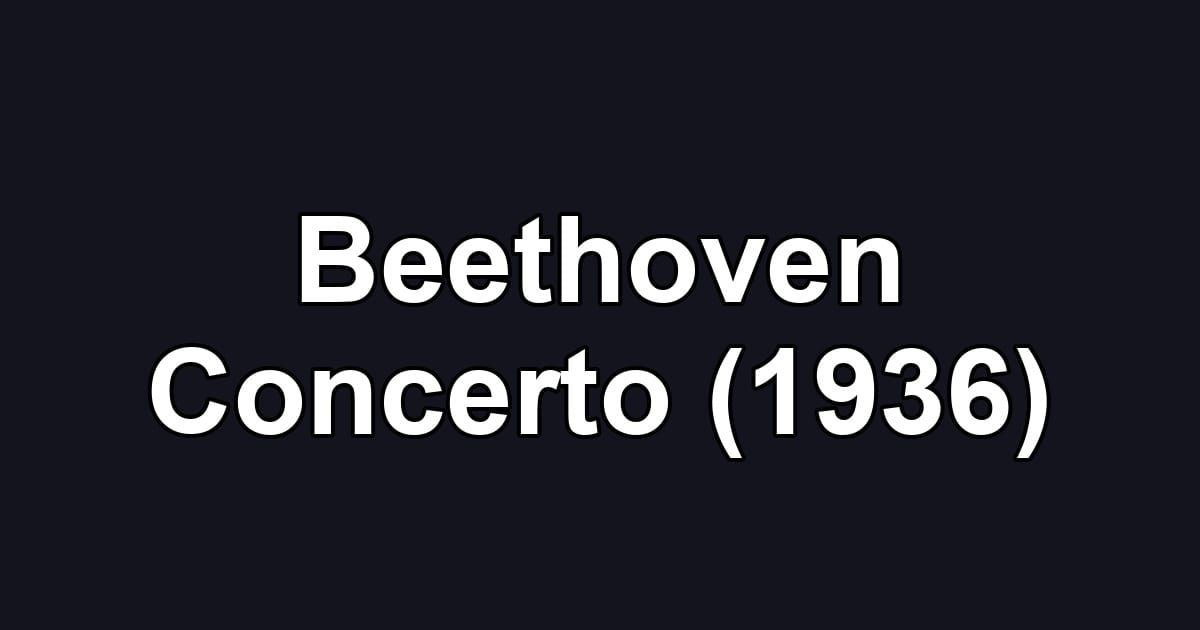 Beethoven Concerto (1936)