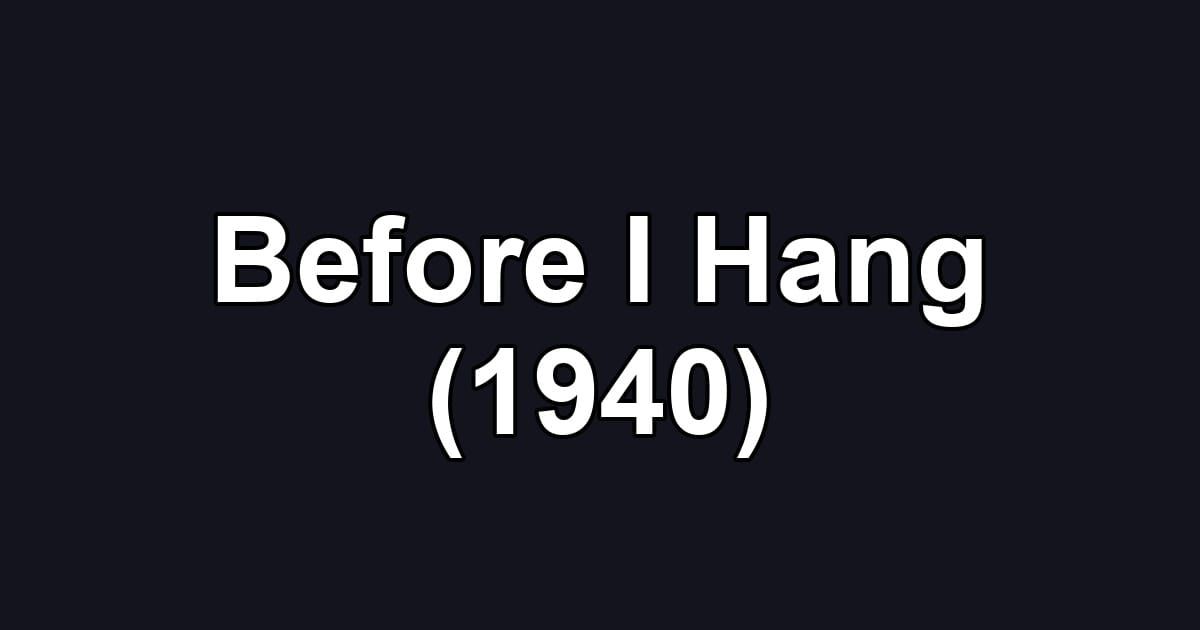 Before I Hang (1940)