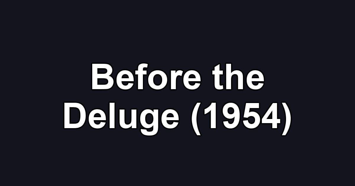 Before the Deluge (1954)