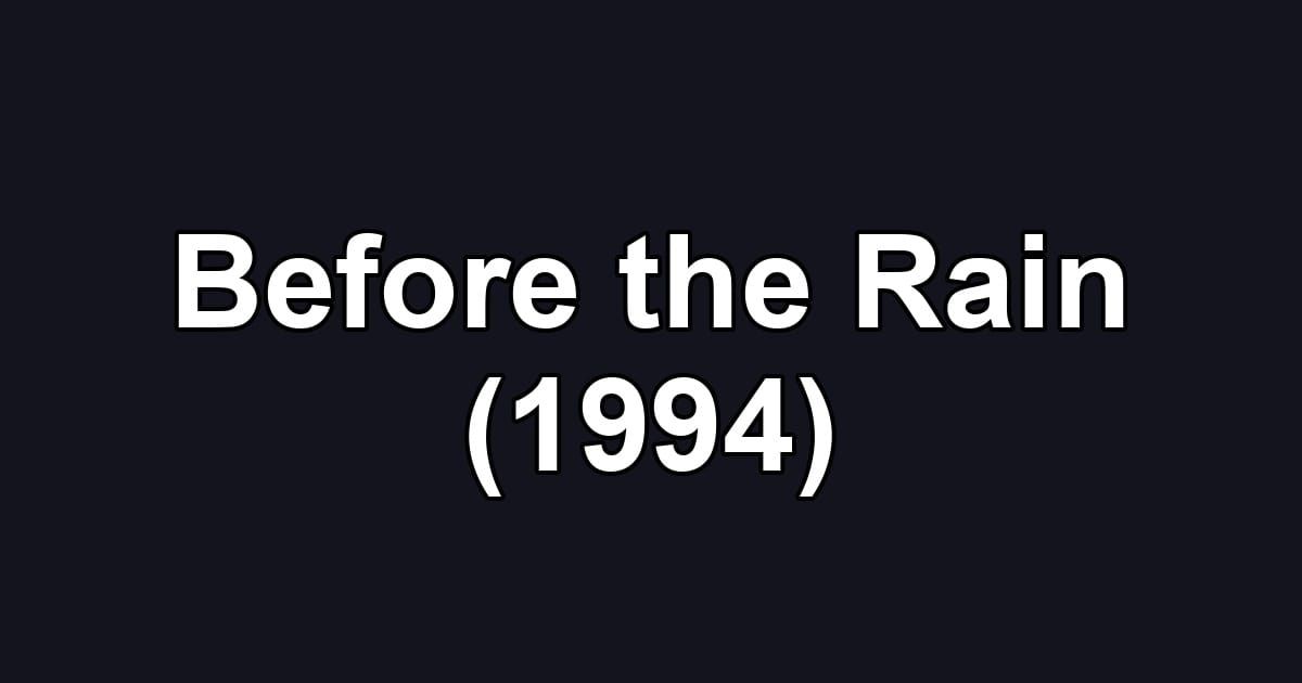 Before the Rain (1994)