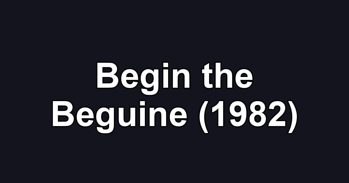 Begin the Beguine (1982)