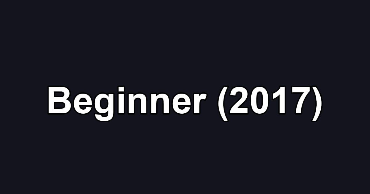 Beginner (2017)