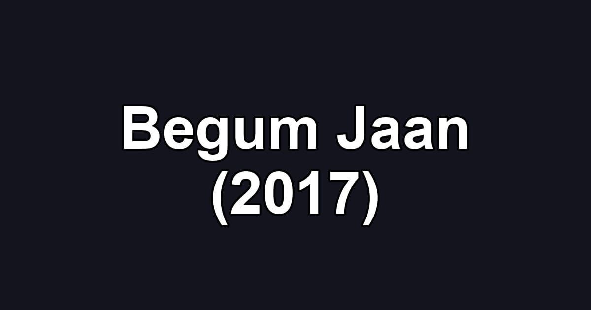 Begum Jaan (2017)