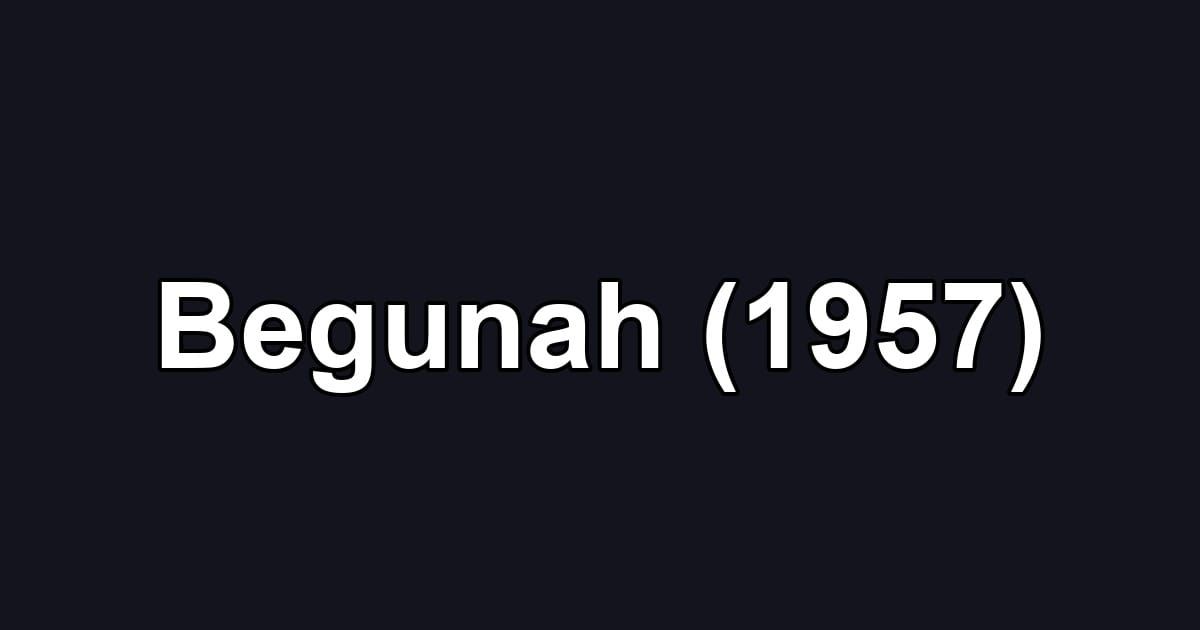 Begunah (1957)