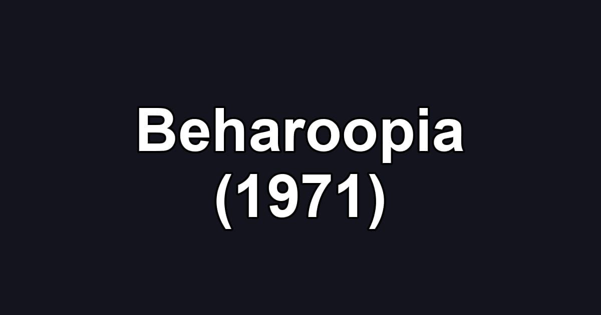 Beharoopia (1971)