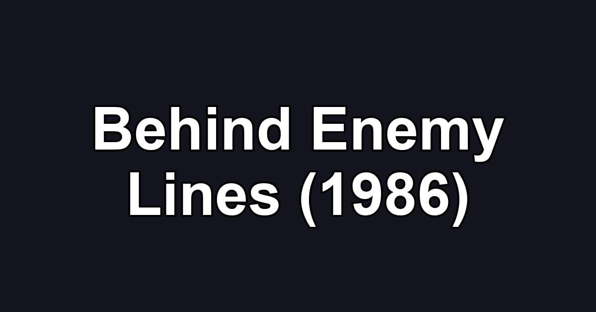 Behind Enemy Lines (1986)