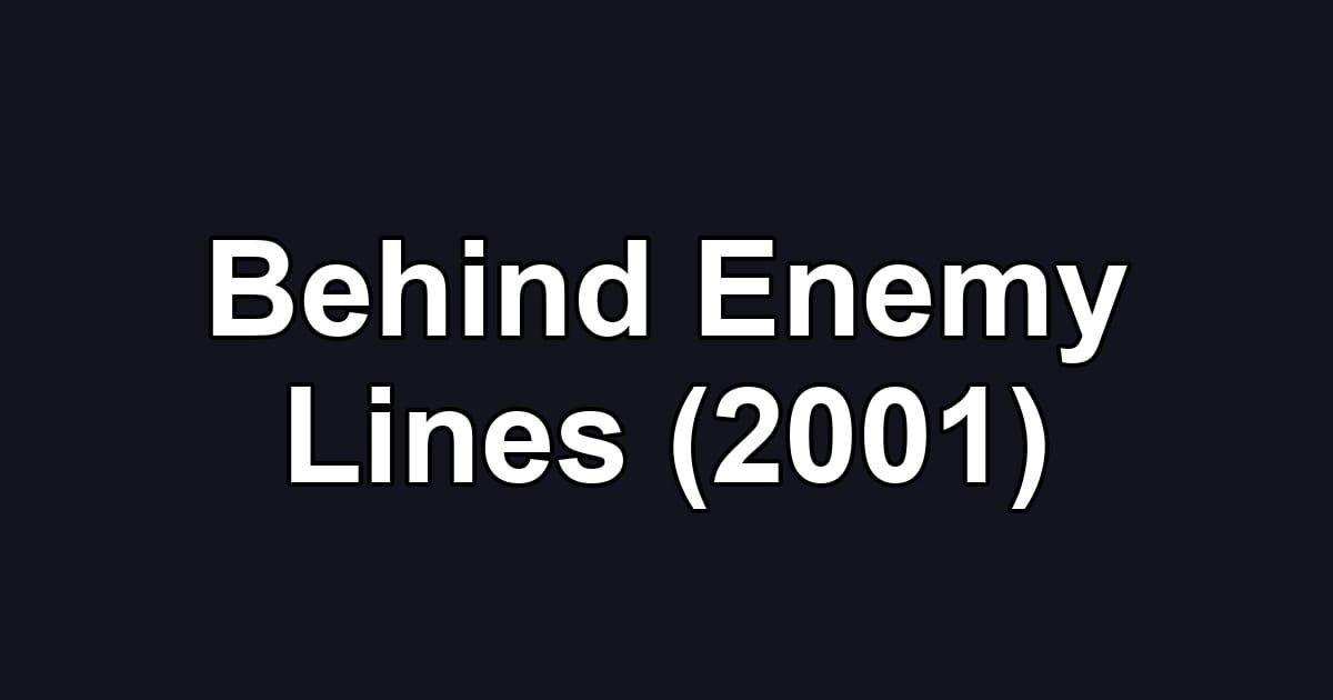 Behind Enemy Lines (2001)