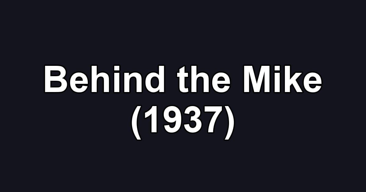 Behind the Mike (1937)
