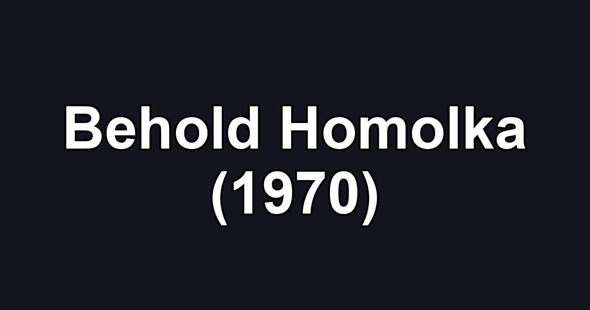 Behold Homolka (1970)