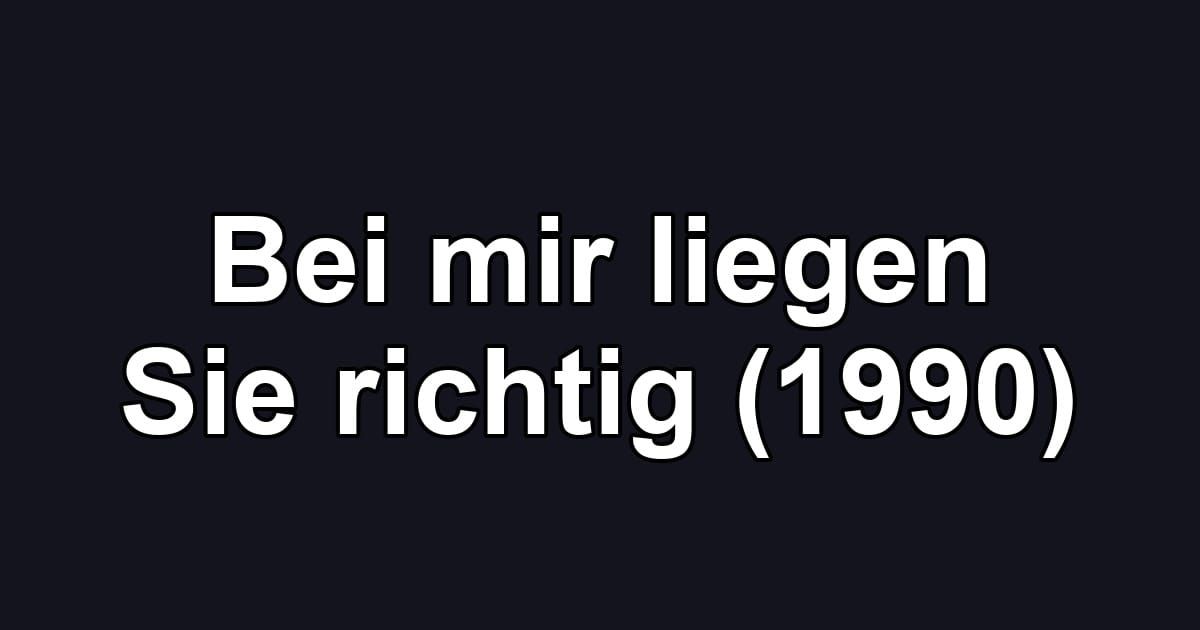 Bei mir liegen Sie richtig (1990)