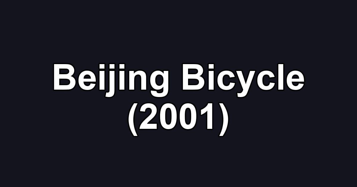 Beijing Bicycle (2001)