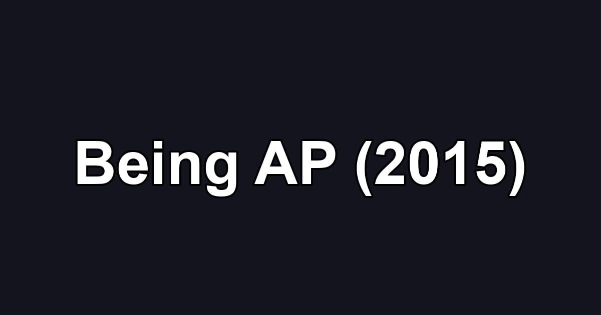 Being AP (2015)