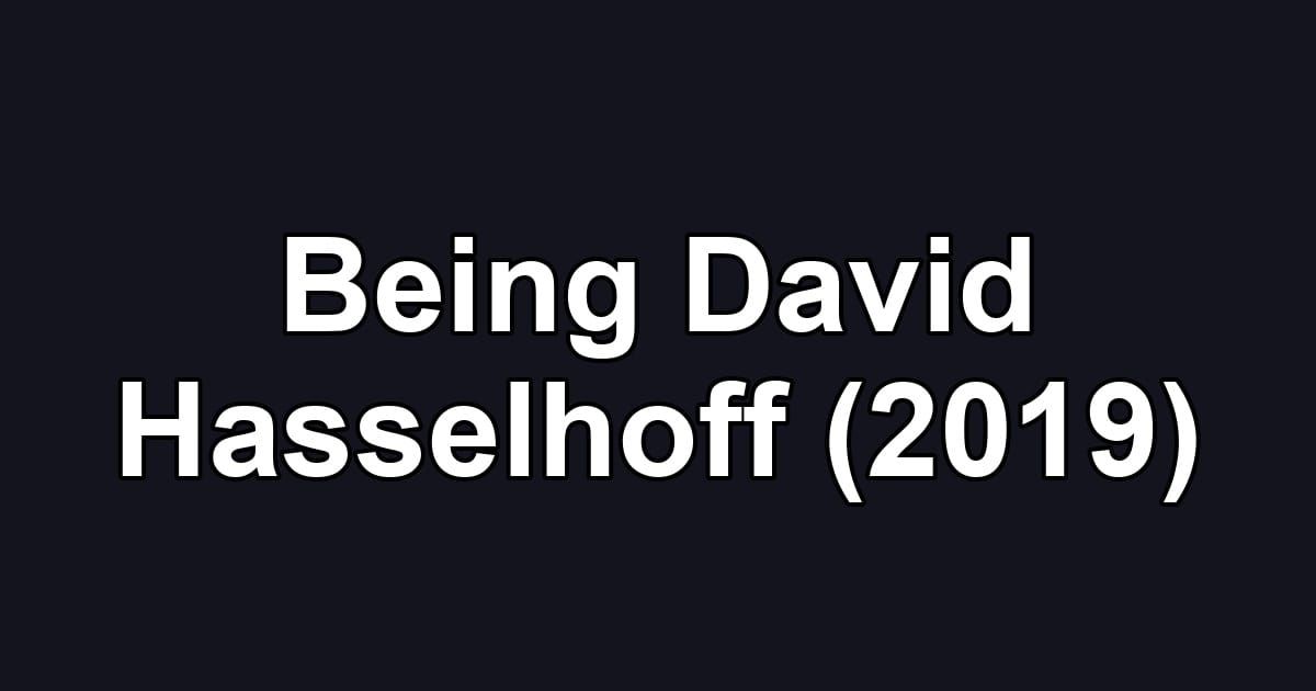 Being David Hasselhoff (2019)