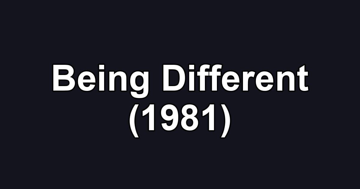 Being Different (1981)