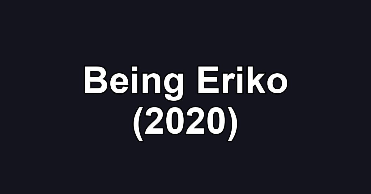 Being Eriko (2020)