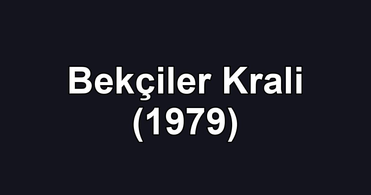 Bekçiler Krali (1979)