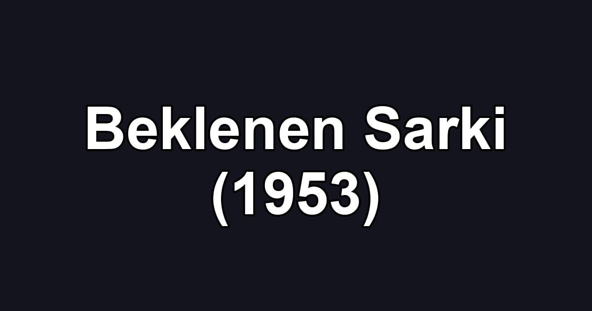 Beklenen Sarki (1953)