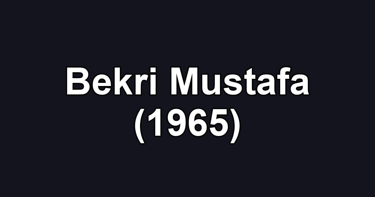 Bekri Mustafa (1965)