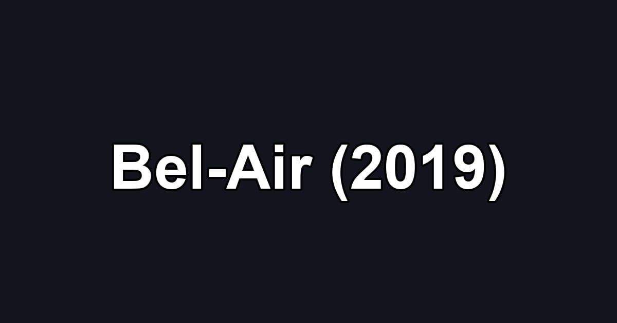 Bel-Air (2019)