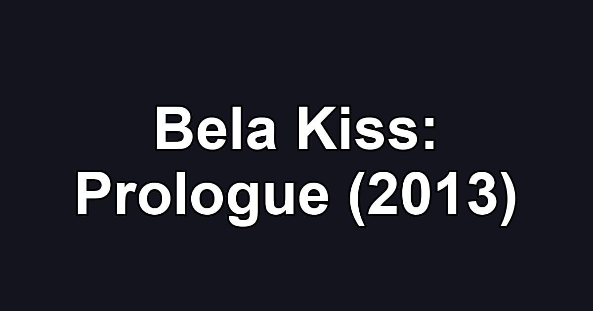 Bela Kiss: Prologue (2013)