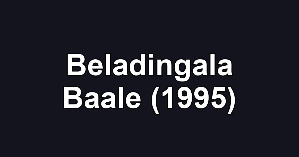 Beladingala Baale (1995)