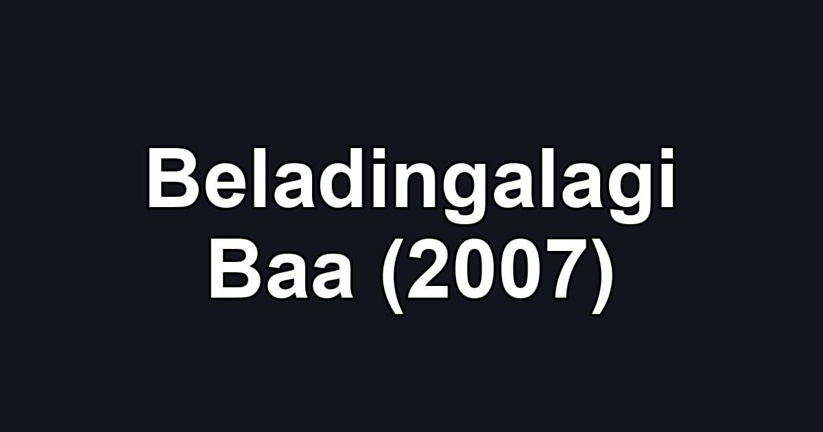 Beladingalagi Baa (2007)