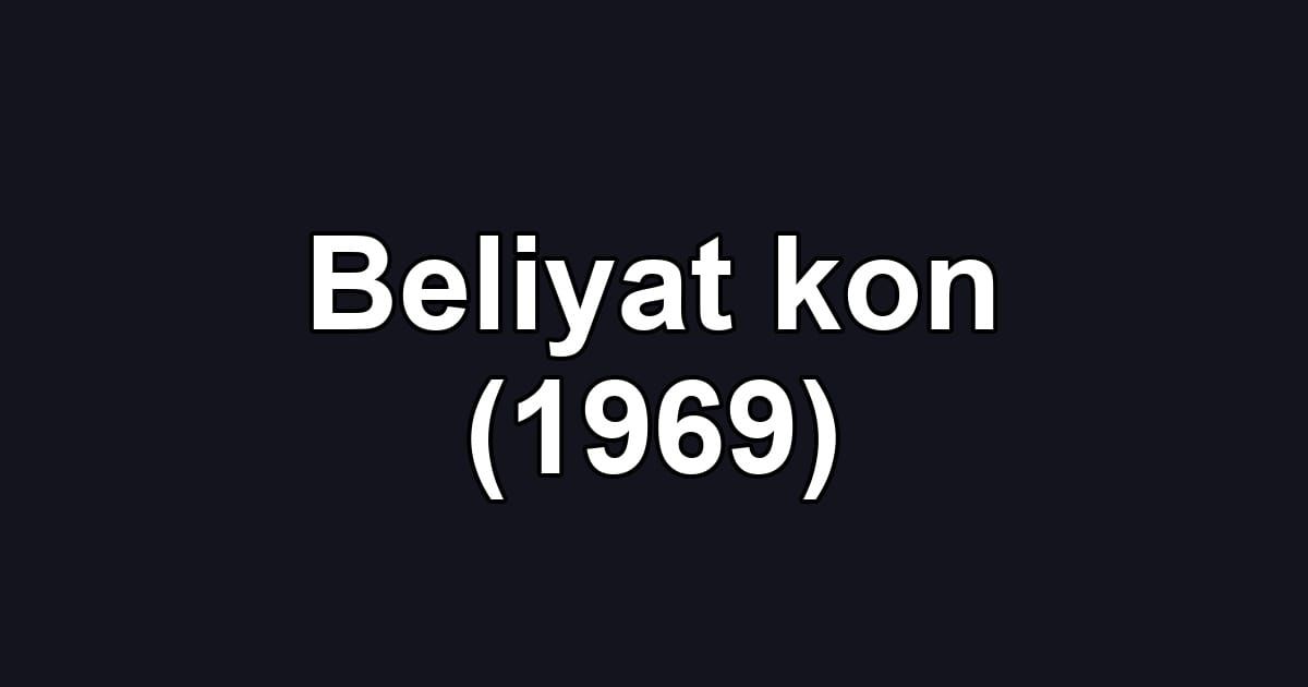 Beliyat kon (1969)