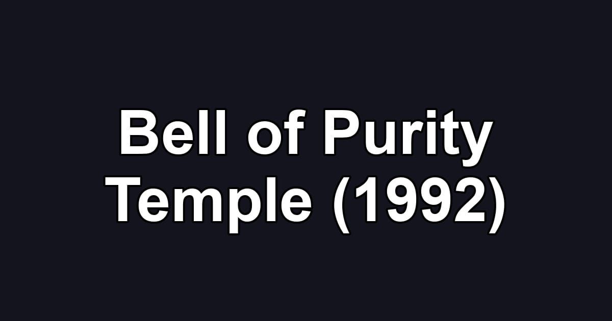 Bell of Purity Temple (1992)