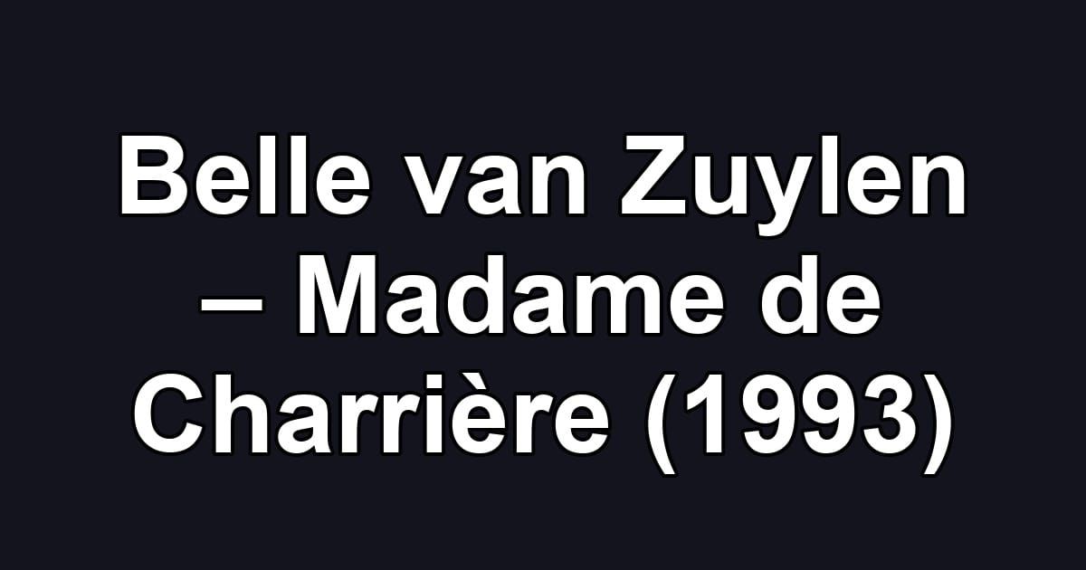 Belle van Zuylen – Madame de Charrière (1993)