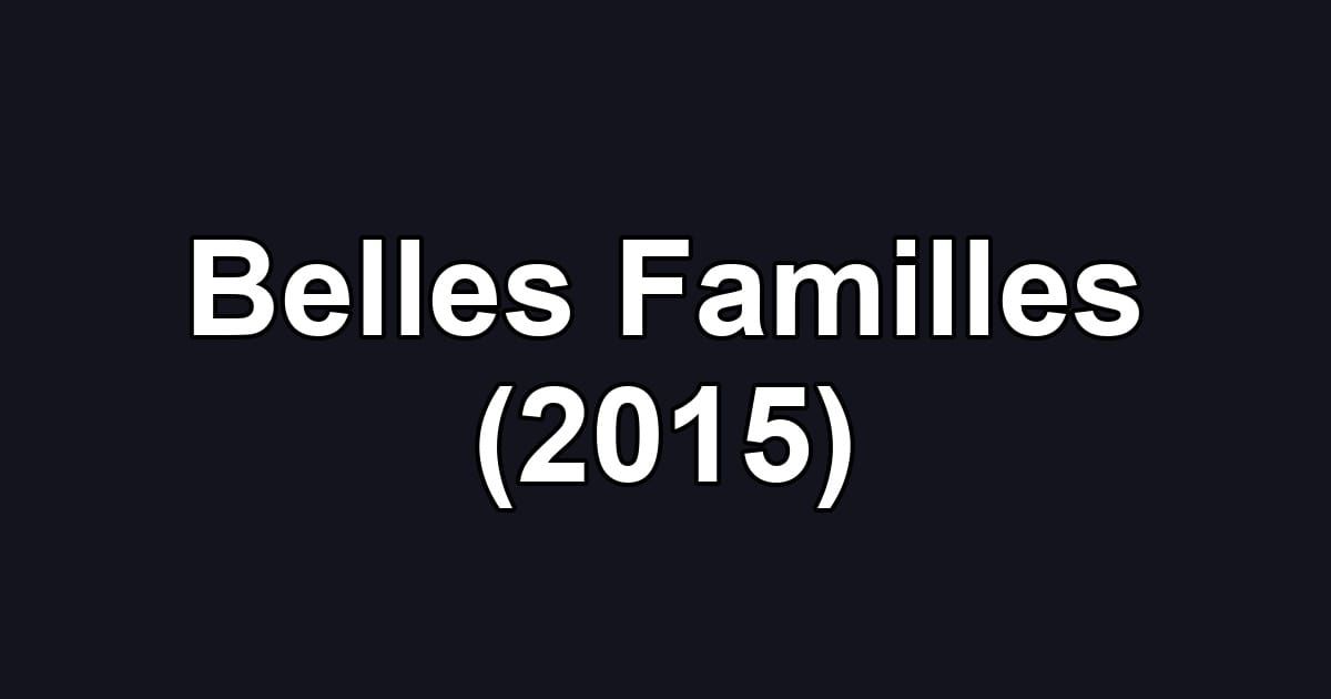 Belles Familles (2015)