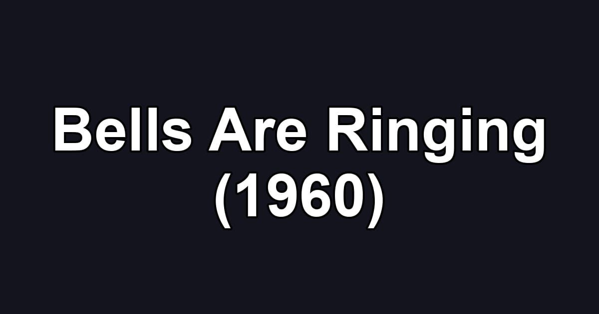 Bells Are Ringing (1960)