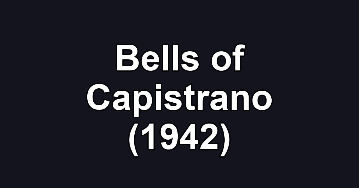 Bells of Capistrano (1942)