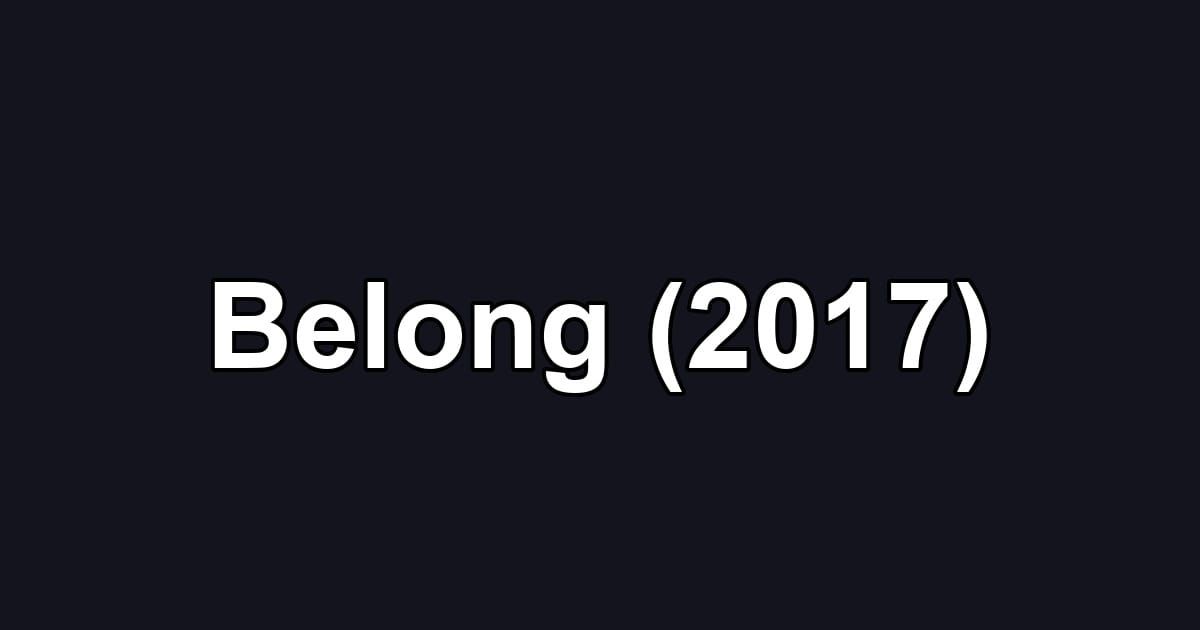 Belong (2017)
