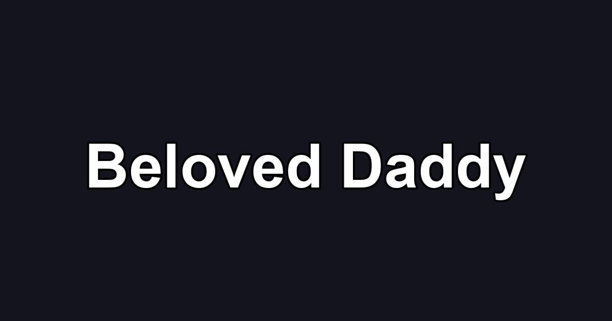 Beloved Daddy