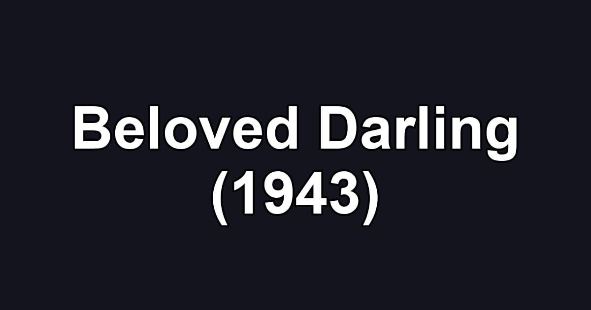 Beloved Darling (1943)