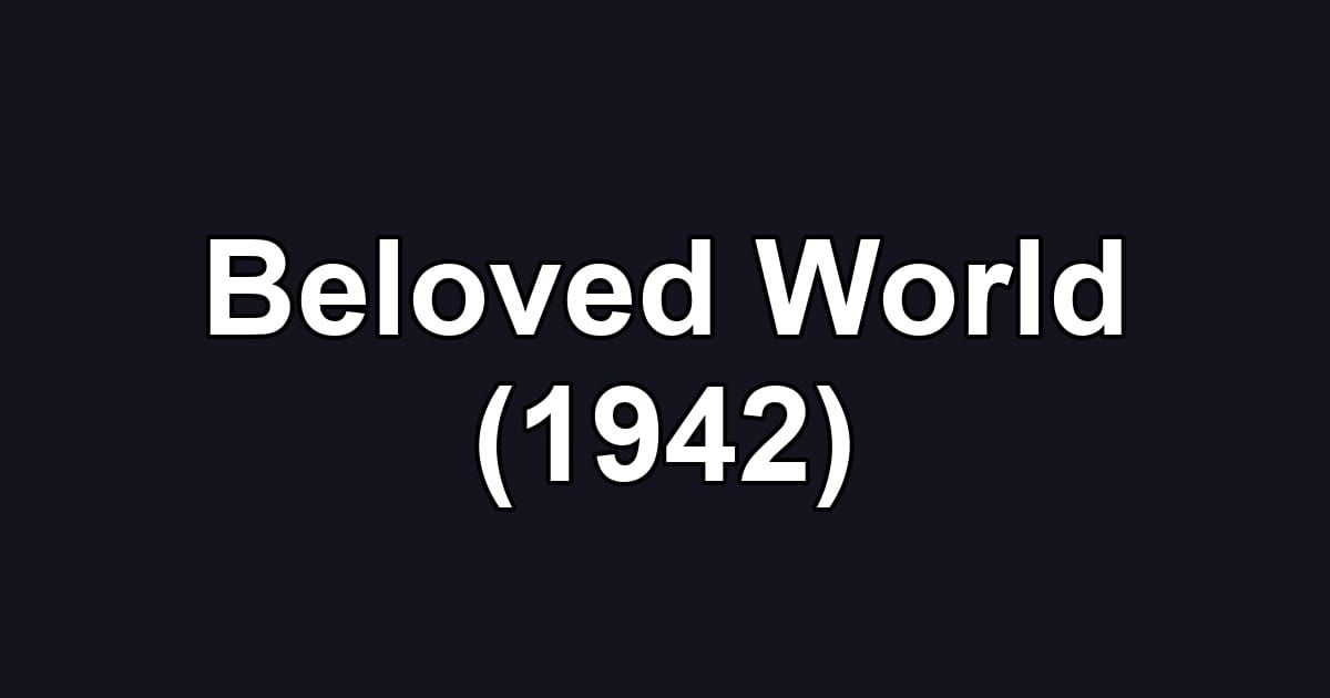 Beloved World (1942)