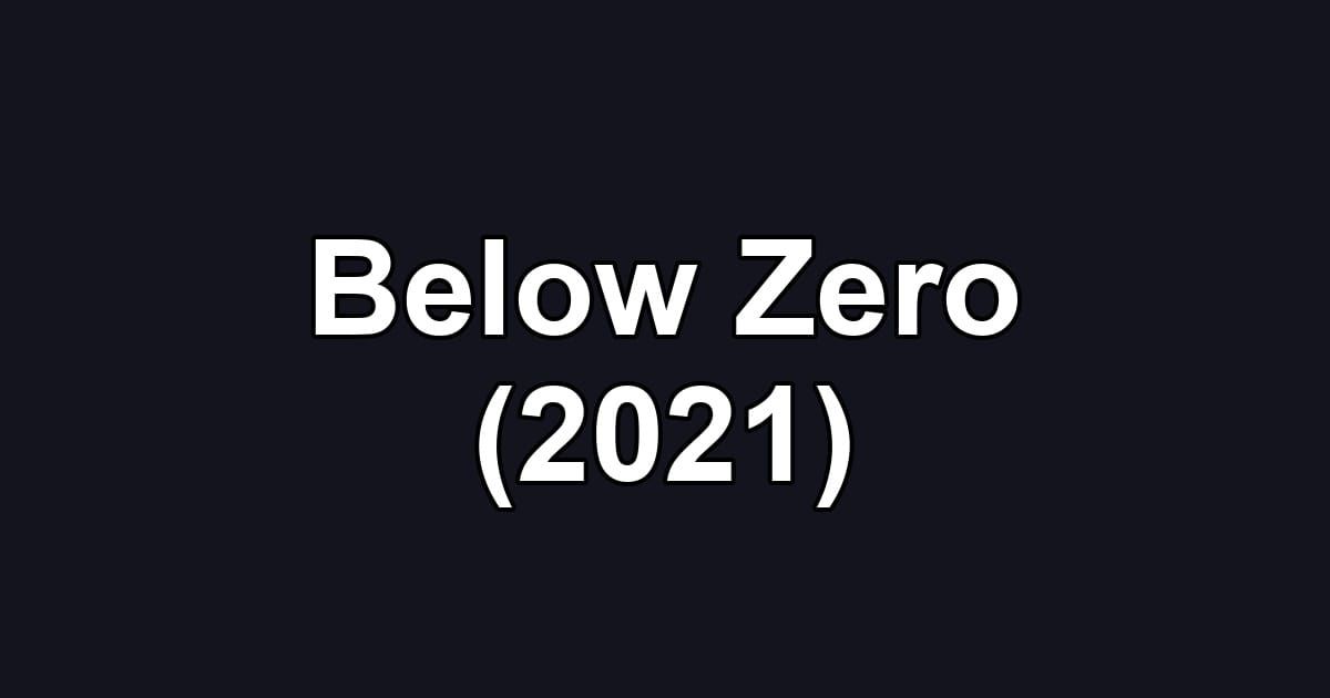 Below Zero (2021)